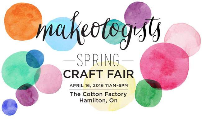 Makeologist Spring Craft Fair